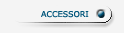 Accessori